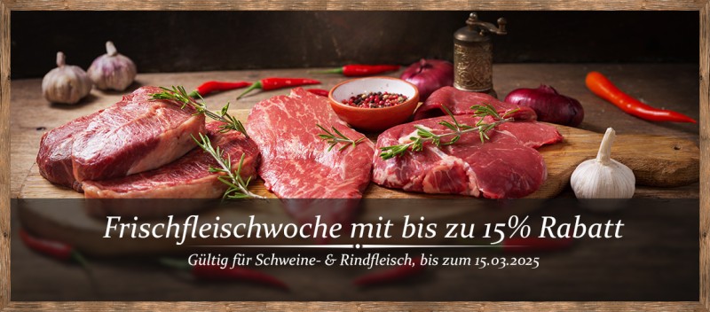 Frischfleischwoche mit bis zu 15% Rabatt!