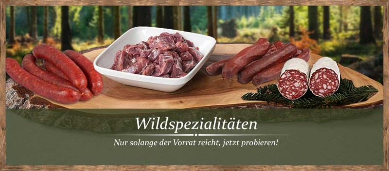 Wildspezialitäten, nur für kurze Zeit!
