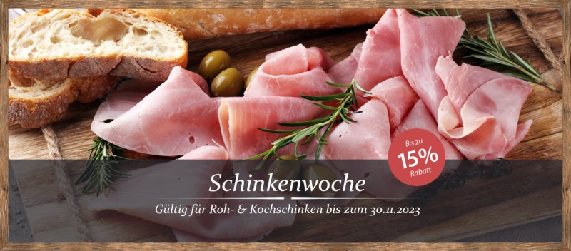 Schinkenwoche mit bis zu 15% Rabatt